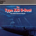 Type XXI U-Boat, The (Anatomy of the Ship)